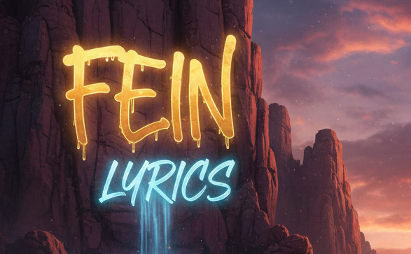 How to Analyze and Interpret Fein Lyrics