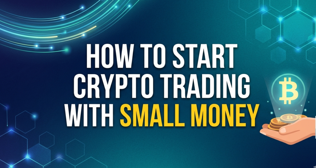 How to Start Crypto Trading with Small Money