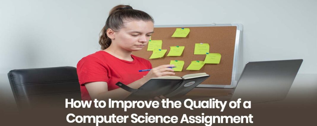 How to improve the quality of a computer science assignment